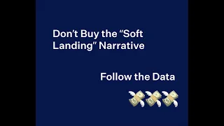 Don't Buy the "Soft Landing" Narrative. Follow the Data. | July '23 Market Call