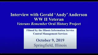 Gerald Anderson - Veterans Remember:WWII (Part 1 of 2)