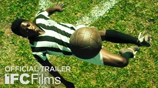 Pelé - Official Trailer I HD I IFC Films