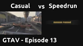Casual VS Speedrun in GTAV #13 - Just don't crash lol