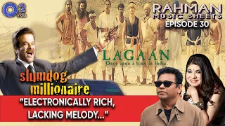 Lagaan - Why were Alka Yagnik & Javed Akhtar uncertain about its songs?| Rahman Music Sheets Ep.- 30