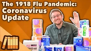 The 1918 Flu Pandemic: Coronavirus Update