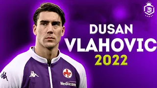 Dusan Vlahovic 2022 - Amazing Skills, Goals & Assists - HD
