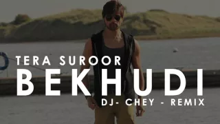 Bekhudi - Tera Suroor - Remix