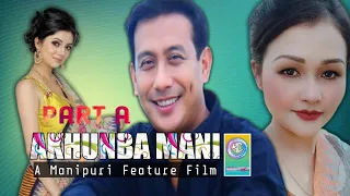 Akhunba Mani A Manipuri Feature Film part A ll Kanglei Celebrity
