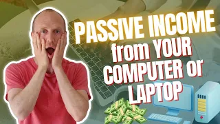 Passive Income from Your Computer or Laptop – 6 REALISTIC Methods! (Works for ALL)