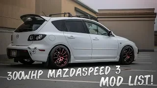 Warren's 300WHP MazdaSpeed 3 MOD LIST!