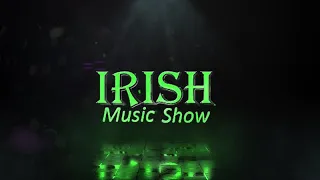 Irish Music show- 5th and 8th May 2024 #Irishmusic