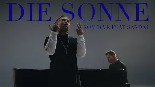 Kontra K - Die Sonne feat. Santos (Mood Video)