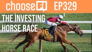 EP 329 | The Investing Horse Race