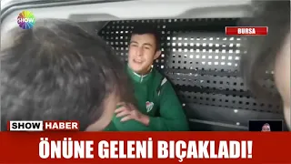 Önüne geleni bıçakladı!