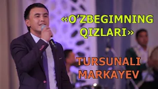 Tursunali Markayev "O'zbegimni qizlari"