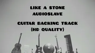 LIKE A STONE By Audioslave (HD Quality) | Guitar Backing Track | For Guitar