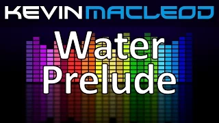 Kevin MacLeod: Water Prelude