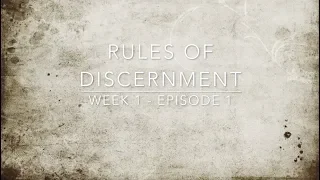 Rules of Discernment: Rule #1 (Week: 1 Episode: 1)