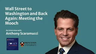 Anthony Scaramucci: Wall Street to Washington and Back Again