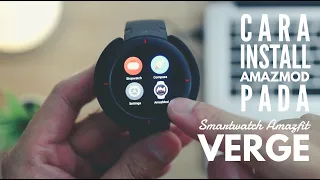 Cara Install  Amazmod pada Smartwatch Amazfit Verge - Tutorial Bahasa Indonesia