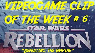 Defeating The Empire [VIDEOGAME CLIP OF THE WEEK #6]