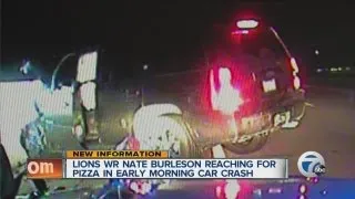 Lions Nate Burleson reaching pizza in early morning car crash