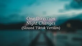 one direction - night changes (slowed tiktok version)