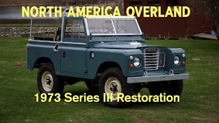 1973 Land Rover Series III Restoration North America Overland