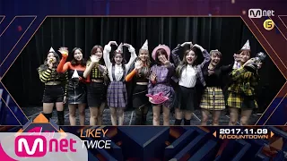 Top in 2nd of November, ‘TWICE’ with 'LIKEY', Encore Stage! (in Full) M COUNTDOWN 171109 EP.548