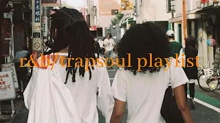 when we're together - trapsoul playlist