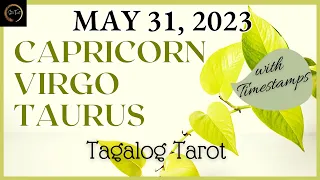 MAY 31, 2023  EARTH SIGNS♑️CAPRICORN♍️VIRGO♉️TAURUS🌈✨ | Tagalog Tarot Reading