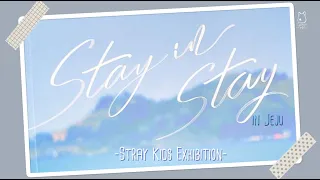 Stay in STAY in Jeju : Stray Kids Exhibition