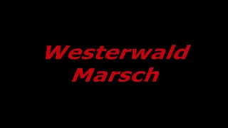 Westerwald Marsch [Reupload]