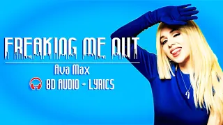 Ava Max - Freaking Me Out (8D Audio)