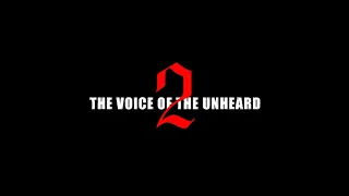 “The Voice of the Unheard 2” TRAILER