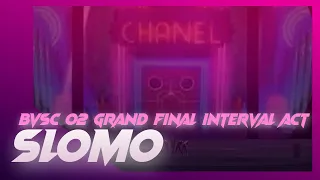 SloMo - Chanel - BVSC02 Grand Final.