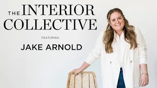 Jake Arnold: Landing Dream Clients | The Interior Collective Podcast | S1 EP 5