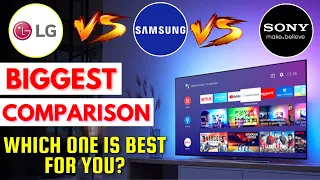 SONY vs SAMSUNG vs LG | Which TV you Should Buy?