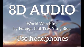 Fivio Foreign ft.lil Tjay, Yung Bleu - World Watching [8D Audio] (320 kbps)