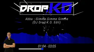 ABBA - Gimme Gimme Gimme (DJ Drop-K.O. Edit) [FREE DOWNLOAD]