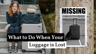 Lost Luggage Tips | What to Do When the Airline Loses Your Bag