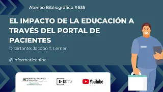 Ateneo N°635: El impacto de la educación a través del Portal de Pacientes