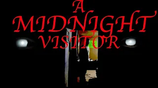 A Midnight Visitor ( A Horror Short )