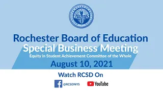 Special Meeting:  Equity in Student Achievement Meeting of the Whole | August 10, 2021