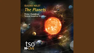 Gustav Holst: The Planets: I. Mars, The Bringer of War