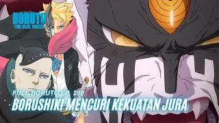 Borushiki Mencuri Kekuatan Jura - Boruto Episode 296 Subtitle Indonesia Terbaru Part 88 - Chapter 10