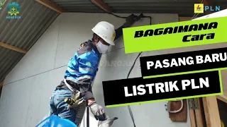 Pemasangan Pasang Baru Listrik PLN, penasaran gmana ? Yuk liat...