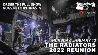 The Radiators 2022 Reunion - Live At Tipitina's - New Orleans, LA