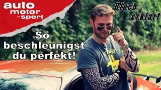 So beschleunigst du perfekt! - Bloch erklärt #17 | auto motor und sport