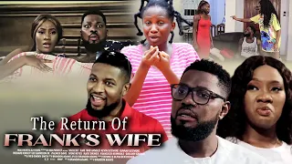 The Return Of Frank's Wife | Nollywood Movies 2021