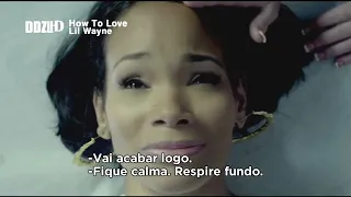 Lil Wayne - How To Love (Tradução) (Clipe Oficial Legendado)