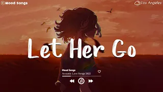 Let Her Go💔 Sad Songs Playlist 2023 ~ Playlist That Will Make You Cry 😥