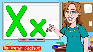 Learn the Letter X ♫ Phonics Song for Kids ♫ Learn the Alphabet ♫ Kids Songs by The Learning Station